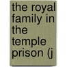 The Royal Family In The Temple Prison (J door M. Cleï¿½Ry