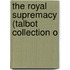 The Royal Supremacy (Talbot Collection O