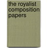 The Royalist Composition Papers by Great Britain. Committee Delinquents