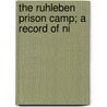 The Ruhleben Prison Camp; A Record Of Ni door Israel Cohen