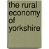 The Rural Economy Of Yorkshire