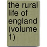 The Rural Life Of England (Volume 1) door William Howitt