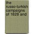 The Russo-Turkish Campaigns Of 1828 And
