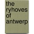 The Ryhoves Of Antwerp