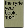 The Ryrie Year Book, 1921 by Ryrie Bros