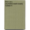 The S.E.C. (Sumatra-East-Coast) Rubber H by Jan Bos