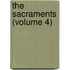 The Sacraments (Volume 4)
