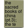 The Sacred Books Of China (Pt.3); The Te door James Confucius