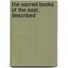 The Sacred Books Of The East, Described door General Books