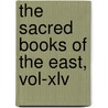 The Sacred Books Of The East, Vol-Xlv door Fredrick Max Mueller