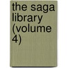 The Saga Library (Volume 4) by Sturluson Snorri Sturluson