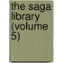 The Saga Library (Volume 5)