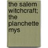 The Salem Witchcraft; The Planchette Mys