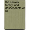 The Sanxay Family, And Descendants Of Re door Sanxay