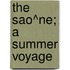 The Sao^Ne; A Summer Voyage