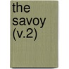 The Savoy (V.2) door Arthur Symons