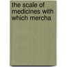 The Scale Of Medicines With Which Mercha door Thomas Spencer Wells