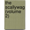 The Scallywag (Volume 2) door Grant Allen