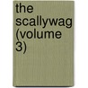 The Scallywag (Volume 3) door Grant Allen