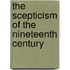 The Scepticism Of The Nineteenth Century