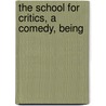 The School For Critics, A Comedy, Being door Laughton Osborn