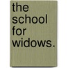 The School For Widows. by Clara Reeve