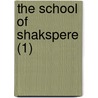 The School Of Shakspere (1) door Shakespeare William Shakespeare