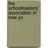 The Schoolmasters' Association Of New Yo