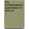 The Schoolmasters' Association Of New Yo door Schoolmasters' Vicinity