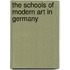 The Schools Of Modern Art In Germany