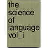 The Science Of Language Vol_I by Fredrick Max Mueller