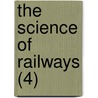 The Science Of Railways (4) door Marshall Monroe Kirkman