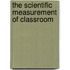 The Scientific Measurement Of Classroom