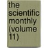 The Scientific Monthly (Volume 11)
