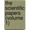 The Scientific Papers (Volume 1) door James Clerk Maxwell