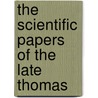 The Scientific Papers Of The Late Thomas door Thomas Andrews