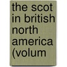 The Scot In British North America (Volum door William Jordan Rattray