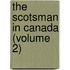 The Scotsman In Canada (Volume 2)