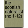 The Scottish Naturalist (No.1-12) door General Books