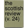 The Scottish Review (V. 24) door William Musham Metcalfe