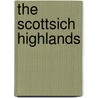 The Scottsich Highlands door T. Nelson And Sons