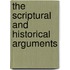 The Scriptural And Historical Arguments