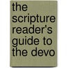 The Scripture Reader's Guide To The Devo door Caroline Wilson