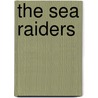The Sea Raiders by A.B. Sherlock