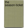 The Season-Ticket by Thomas Chandler Haliburton