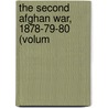 The Second Afghan War, 1878-79-80 (Volum door William Hanna