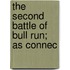 The Second Battle Of Bull Run; As Connec