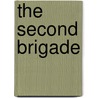 The Second Brigade door Edwin Franklin Palmer
