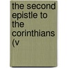 The Second Epistle To The Corinthians (V by James Denney