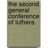 The Second General Conference Of Luthera door Unknown Author
